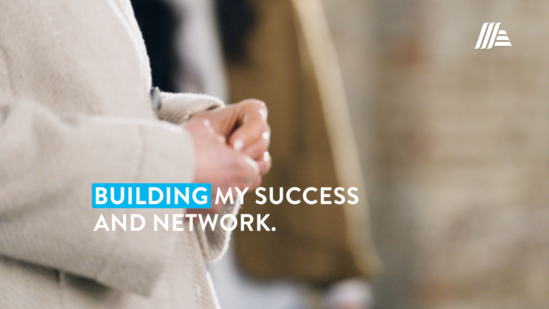 Building my success and network.